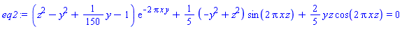 (z^2-y^2+(1/150)*y-1)*exp(-2*Pi*x*y)+(1/5)*(-y^2+z^2)*sin(2*Pi*x*z)+(2/5)*y*z*cos(2*Pi*x*z) = 0