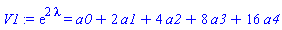 exp(2*lambda) = a0+2*a1+4*a2+8*a3+16*a4