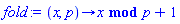 proc (x, p) options operator, arrow; `mod`(x, p)+1 end proc
