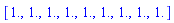[1., 1., 1., 1., 1., 1., 1., 1., 1.]
