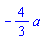 -(4/3)*a
