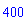 400