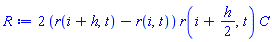 2*(r(i+h, t)-r(i, t))*r(i+(1/2)*h, t)*C