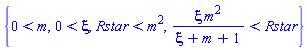 {0 < m, 0 < xi, Rstar < m^2, xi*m^2/(xi+m+1) < Rstar}