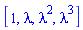 [1, lambda, lambda^2, lambda^3]