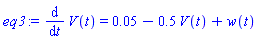 diff(V(t), t) = 0.5e-1-.5*V(t)+w(t)