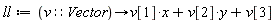 ll := proc (v::Vector) options operator, arrow; x*v[1]+y*v[2]+v[3] end proc