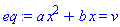 a*x^2+b*x = v