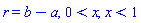 r = b-a, 0 < x, x < 1