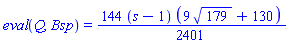 eval(Q, Bsp) = (144/2401)*(s-1)*(9*179^(1/2)+130)