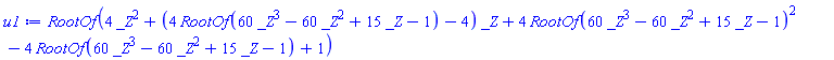 RootOf(4*_Z^2+(4*RootOf(60*_Z^3-60*_Z^2+15*_Z-1)-4)*_Z+4*RootOf(60*_Z^3-60*_Z^2+15*_Z-1)^2-4*RootOf(60*_Z^3-60*_Z^2+15*_Z-1)+1)