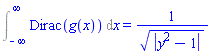 Int(Dirac(g(x)), x = -infinity .. infinity) = 1/abs(y^2-1)^(1/2)