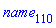 name[110]