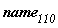 `#msub(mi("name",fontweight = "bold"),mi("110",fontweight = "bold"))`