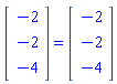 (Vector(3, {(1) = -2, (2) = -2, (3) = -4})) = (Vector(3, {(1) = -2, (2) = -2, (3) = -4}))