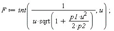 F := int(1/(u*sqrt(1+p1*u^2/(2*p2))), u)