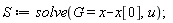 S := solve(G = x-x[0], u)
