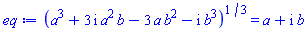(a^3+(3*I)*a^2*b-3*a*b^2-I*b^3)^(1/3) = a+I*b
