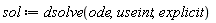 sol := dsolve(ode, useint, explicit)