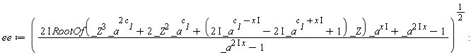ee := (((2*I)*RootOf(_Z^3*_a^(2*c__1)+2*_Z^2*_a^c__1+((2*I)*_a^(c__1-I*x)-(2*I)*_a^(c__1+I*x)+1)*_Z)*_a^(I*x)+_a^((2*I)*x)-1)/(_a^((2*I)*x)-1))^(1/2)