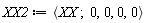XX2 := `<,>`(`<|>`(XX), `<|>`(0, 0, 0, 0))