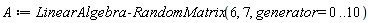 A := LinearAlgebra:-RandomMatrix(6, 7, generator = 0 .. 10)