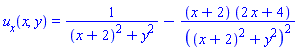 u[x](x, y) = 1/((x+2)^2+y^2)-(x+2)*(2*x+4)/((x+2)^2+y^2)^2