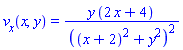 v[x](x, y) = y*(2*x+4)/((x+2)^2+y^2)^2