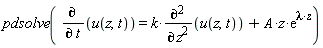 pdsolve(diff(u(z, t), t) = k*(diff(u(z, t), z, z))+A*z*exp(lambda*z))