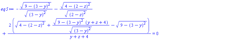 -(9-(3-y)^2)^(1/2)/((3-y)^2)^(1/2)-(4-(2-z)^2)^(1/2)/((2-z)^2)^(1/2)+2*((4-(2-z)^2)^(1/2)+(9-(3-y)^2)^(1/2)*(y+z+4)/((3-y)^2)^(1/2)-(9-(3-y)^2)^(1/2))/(y+z+4) = 0