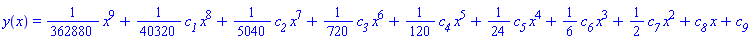 y(x) = (1/362880)*x^9+(1/40320)*c__1*x^8+(1/5040)*c__2*x^7+(1/720)*c__3*x^6+(1/120)*c__4*x^5+(1/24)*c__5*x^4+(1/6)*c__6*x^3+(1/2)*c__7*x^2+c__8*x+c__9
