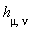 h[mu, nu]