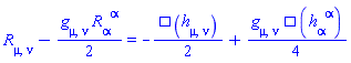 R[mu, nu]-(1/2)*Physics:-g_[mu, nu]*R[alpha, `~alpha`] = -(1/2)*Physics:-dAlembertian(h[mu, nu], [X])+(1/4)*Physics:-g_[mu, nu]*Physics:-dAlembertian(h[alpha, `~alpha`], [X])