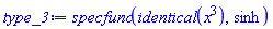 specfunc(identical(x^3), sinh)