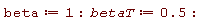 beta := 1: