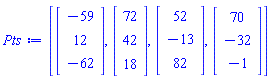 [Vector(3, {(1) = -59, (2) = 12, (3) = -62}), Vector(3, {(1) = 72, (2) = 42, (3) = 18}), Vector(3, {(1) = 52, (2) = -13, (3) = 82}), Vector(3, {(1) = 70, (2) = -32, (3) = -1})]