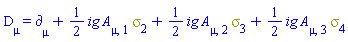 D[mu] = Physics:-d_[mu]+(1/2)*ig*A[mu, 1]*Physics:-Psigma[2]+(1/2)*ig*A[mu, 2]*Physics:-Psigma[3]+(1/2)*ig*A[mu, 3]*Physics:-Psigma[4]