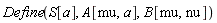 Define(S[a], A[mu, a], B[mu, nu])