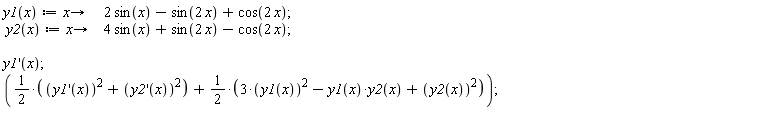 "y1(x):=x->      2 sin(x)-sin(2 x)+cos(2 x);  y2(x):=x->     4 sin(x)+sin(2 x)-cos(2 x);    y1'(x); ((1)/(2)*((y1'(x))^(2)+(y2'(x))^(2))+(1)/(2)*(3*(y1(x))^(2)-y1(x)*y2(x)+(y2(x))^(2)));   "