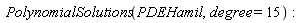 PolynomialSolutions(PDEHamil, degree = 15)