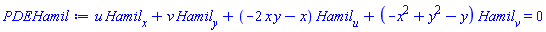 u*(diff(Hamil(x, y, u, v), x))+v*(diff(Hamil(x, y, u, v), y))+(-2*x*y-x)*(diff(Hamil(x, y, u, v), u))+(-x^2+y^2-y)*(diff(Hamil(x, y, u, v), v)) = 0