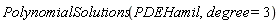 PolynomialSolutions(PDEHamil, degree = 3)
