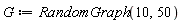 G := RandomGraph(10, 50)