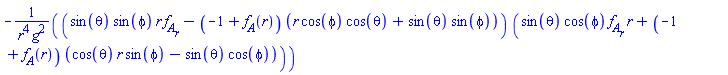 -(sin(theta)*sin(phi)*r*(diff(f__A(r), r))-(-1+f__A(r))*(r*cos(phi)*cos(theta)+sin(theta)*sin(phi)))*(sin(theta)*cos(phi)*(diff(f__A(r), r))*r+(-1+f__A(r))*(cos(theta)*r*sin(phi)-sin(theta)*cos(phi)))/(r^4*g^2)