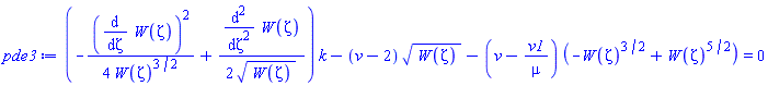 (-(1/4)*(diff(W(zeta), zeta))^2/W(zeta)^(3/2)+(1/2)*(diff(diff(W(zeta), zeta), zeta))/W(zeta)^(1/2))*k-(v-2)*W(zeta)^(1/2)-(v-v1/mu)*(-W(zeta)^(3/2)+W(zeta)^(5/2)) = 0