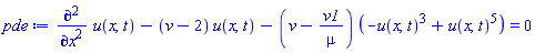 diff(diff(u(x, t), x), x)-(v-2)*u(x, t)-(v-v1/mu)*(-u(x, t)^3+u(x, t)^5) = 0