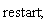 restart
