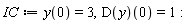 IC := y(0) = 3, (D(y))(0) = 1
