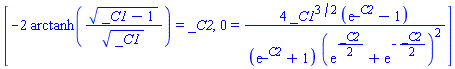 [-2*arctanh((_C1-1)^(1/2)/_C1^(1/2)) = _C2, 0 = 4*_C1^(3/2)*(exp(_C2)-1)/((exp(_C2)+1)*(exp((1/2)*_C2)+exp(-(1/2)*_C2))^2)]