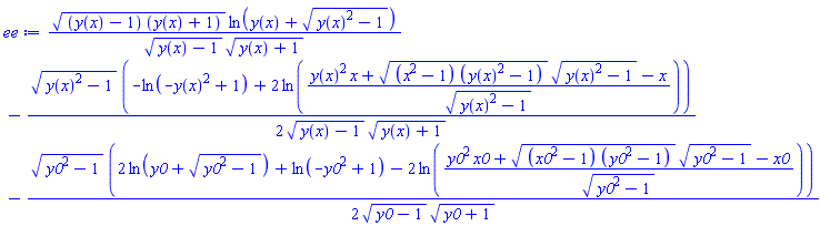 ((y(x)-1)*(y(x)+1))^(1/2)*ln(y(x)+(y(x)^2-1)^(1/2))/((y(x)-1)^(1/2)*(y(x)+1)^(1/2))-(1/2)*(y(x)^2-1)^(1/2)*(-ln(-y(x)^2+1)+2*ln((y(x)^2*x+((x^2-1)*(y(x)^2-1))^(1/2)*(y(x)^2-1)^(1/2)-x)/(y(x)^2-1)^(1/2)))/((y(x)-1)^(1/2)*(y(x)+1)^(1/2))-(1/2)*(y0^2-1)^(1/2)*(2*ln(y0+(y0^2-1)^(1/2))+ln(-y0^2+1)-2*ln((y0^2*x0+((x0^2-1)*(y0^2-1))^(1/2)*(y0^2-1)^(1/2)-x0)/(y0^2-1)^(1/2)))/((y0-1)^(1/2)*(y0+1)^(1/2))